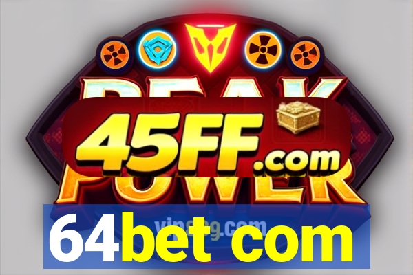 64bet com